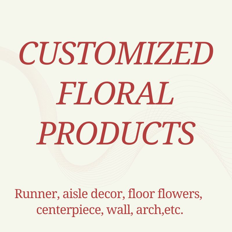 Customized Floral Products-Any size, style